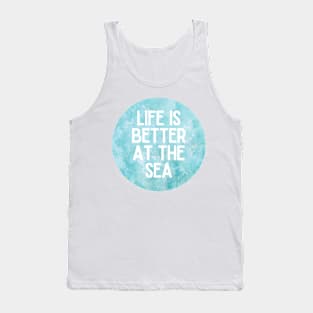 Life Is Better At The Sea Crystal Blue Tropical Design Tank Top